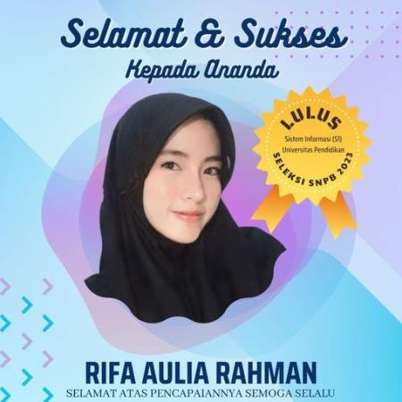 Selamat dan Sukses Kepada Ananda Rifa Aulia Rahman Lolos Jalur SBMPTN